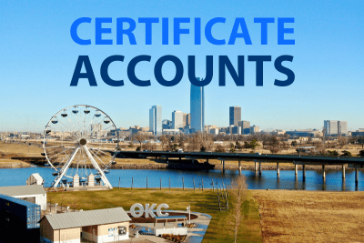 A view of Oklahoma City from across a river with the ferris wheel in view accompanied by the text 'Certificate Accounts'